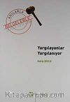 Yargılayanlar Yargılanıyor