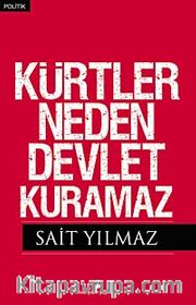 Kürtler Neden Devlet Kuramaz