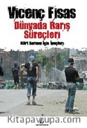 Dünyada Barış Süreçleri <br /> Kürt Sorunu İçin İpuçları