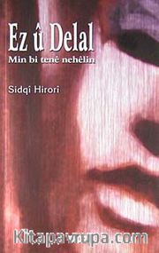 Ez u Delal <br /> Min Bi Tene Nehelin