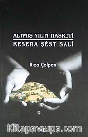 Altmış Yılın Hasreti - Kesera Şest Sali