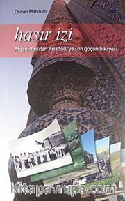 Hasır İzi <br /> Afganistan'dan Anadolu'ya Son Göçün Hikayesi