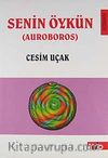 Senin Öykün (Auroboros)