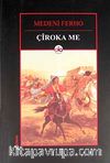 Çiroka Me