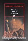 Adama, Bala, Seboim