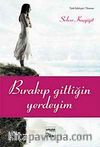 Bırakıp Gittiğin Yerdeyim