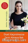 Diyet Kaçınılmazsa Zevk Almaya Bak