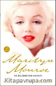 Marilyn Monroe ve Bilinmeyen Hayatı