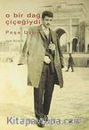 O Bir Dağ Çiçeğiydi