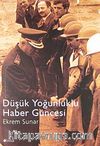 Düşük Yoğunluklu Haber Güncesi