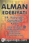 Alman Edebiyatı 19. Yüzyıldan Günümüze Kadar & Edebi Devirler-Önemli Yazarlar-Eserleri ve Eserlerden Okuma Parçaları