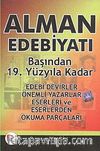 Alman Edebiyatı Başından 19. Yüzyıla Kadar & Edebi Devirler-Önemli Yazarlar-Eserleri ve Eserlerden Okuma Parçaları