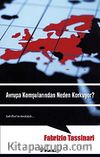 Avrupa Komşularından Neden Korkuyor?