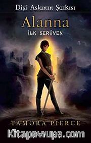 Alanna İlk Serüven <br /> Dişi Aslanın Şarkısı