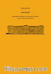 Hayalet <br /> Büyükada Yetimhanesi ve Alexandre Vallaury İçin Bir Fotoroman Denemesi