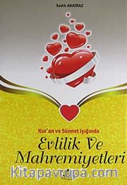 Kur'an ve Sünnet Işığında  Evlilik ve Mahremiyetleri (Ciltli-İthal Kağıt)