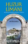 Huzur Limanı & Geçmişten Günümüze Anılarla Tirebolu