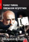 Yavuz Turgul Sinemasını Keşfetmek
