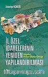 İl Özel İdarelerinin Yeniden Yapılandırılması İstanbul İl Özel İdaresi Örneği
