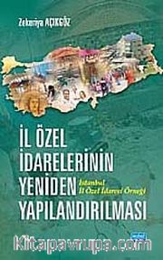 İl Özel İdarelerinin Yeniden Yapılandırılması İstanbul İl Özel İdaresi Örneği
