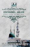 Efendimiz, Ailesi ve Manalarıyla 201 İsm-i Şerif