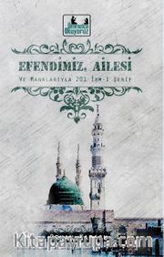 Efendimiz, Ailesi ve Manalarıyla 201 İsm-i Şerif