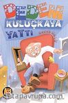 Dedem Kuluçkaya Yattı