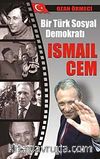 Bir Türk Sosyal Demokratı İsmail Cem