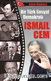 Bir Türk Sosyal Demokratı İsmail Cem