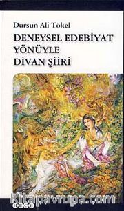 Deneysel Edebiyat Yönüyle Divan Şiiri