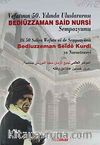 Vefatının 50. Yılında Uluslararası Bediüzzaman Said Nursi Sempozyumu
