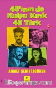 40'ının da Kulpu Kırık 40 Türk