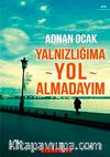 Yalnızlığıma Yol Almadayım