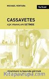 Cassavetes Aşk Irmakları Setinde & Yönetmeni İş Başında Görmek