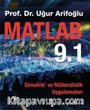 Matlab 9.1 <br /> Simulink ve Mühendislik Uygulamaları