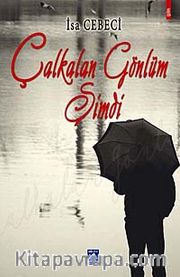 Çalkalan Gönlüm Şimdi