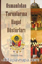 Osmanlıdan Torunlarına Hayat Düsturları