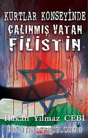 Kurtlar Konseyinde Çalınmış Vatan Filistin