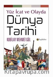 Yüz İcat ve Olayda  Dünya Tarihi