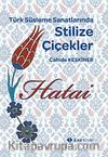 Hatai / Türk Süsleme Sanatlarında Stilize Çiçekler