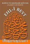 Ehl-i Beyt & Kur'an ve Hadisler Işığında Geçmişten Günümüze