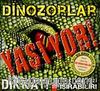 Dinozorlar Yaşıyor!