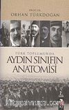 Türk Toplumunda Aydın Sınıfın  Anatomisi