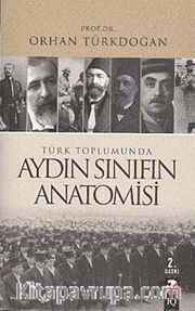 Türk Toplumunda Aydın Sınıfın  Anatomisi