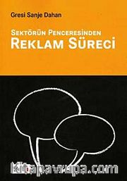 Sektörün Penceresinden Reklam Süreci