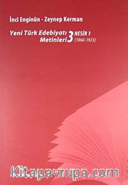 Yeni türk Edebiyatı Metinleri 3 / Nesir 1 (1860-1923)