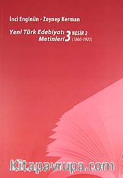 Yeni türk Edebiyatı Metinleri 3 / Nesir 2 (1860-1923)