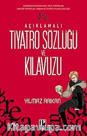 Açıklamalı Tiyatro Sözlüğü ve Kılavuzu