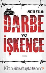 Darbe ve İşkence <br /> Zeki'li Yıllar