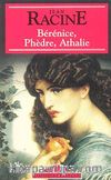 Berenice, Phedre, Athalie